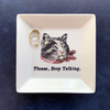 Please Stop Talking Cat Trinket Tray