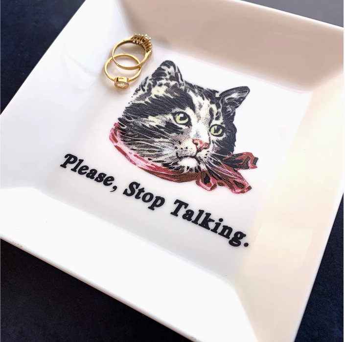 Please Stop Talking Cat Trinket Tray